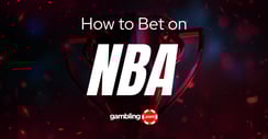 NBA Betting Strategies: A Guide to NBA Bet Types &amp; Events