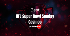 The 5 Best Casinos to Spend Your Super Bowl Sunday
