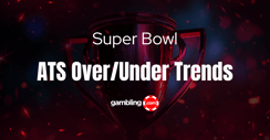 All-Time NFL Super Bowl Betting Trends: Every ATS and O/U