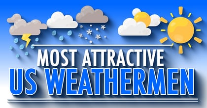 Who are the Hottest Weathermen in America?