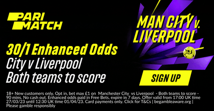 Man City vs Liverpool Promo: Get 30/1 Odds that Both Teams Score on Saturday with Parimatch