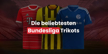 Bayern, BVB, Schalke: Das sind die meistgesuchten Bundesliga-Trikots