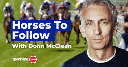 Horse Racing Betting: Donn McClean’s Horses To Follow