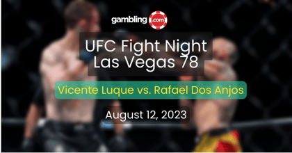 UFC Predictions: Luque vs. Dos Anjos UFC Odds &amp; UFC Fight Night Picks