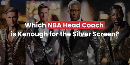 Which NBA Head Coach is Kenough for the Silver Screen?