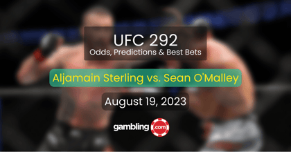 UFC Predictions: Sterling vs. O’Malley UFC Odds &amp; UFC 292 Best Bets