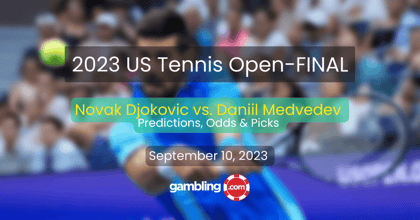 US Open FINAL Predictions: Novak Djokovic vs. Daniil Medvedev Odds, Picks