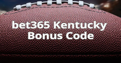 Bet365 Kentucky Promo Code Bet $1 get $365 on NFL and MLB this week - Bonuses Available in OH &amp; MA