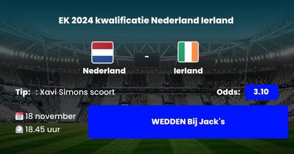 EK 2024 kwalificatie Nederland Ierland wedtips