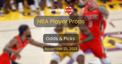 NBA Player Props, Odds &amp; NBA Picks for Saturday 11/25