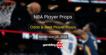 NBA Player Props, Odds &amp; NBA Picks for Sunday 11/26