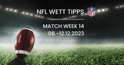 NFL Tipps und Prognosen Woche 14 - Quoten, Wetten &amp; Power Ranking (8.-12.12.2023)