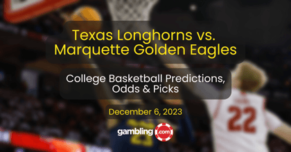 Texas vs. Marquette Prediction &amp; College Basketball Picks 12/06