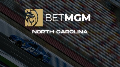BetMGM Enters North Carolina Sports Betting with Charlotte Motor Speedway Partnership