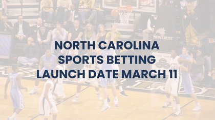 North Carolina Sports Betting Launch Date Confirmed for 11 March