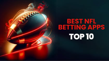 Best NFL Betting Apps: The Top 10 Sportsbook Apps for Chiefs vs 49ers
