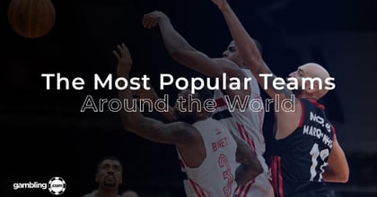 The Most Popular Teams Around the World