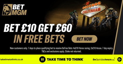 Cheltenham Festival Betting Offers: Bet £10, Get £60 in Free Bets at BetMGM