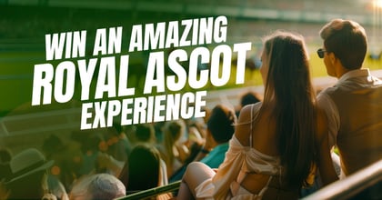 Win An Amazing Royal Ascot Experience For Two - Enter Now For Free!