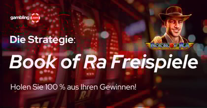 Die ultimative Strategie: Book of Ra Freispiele bekommen und Gewinne maximieren