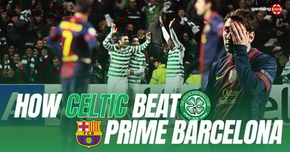 How Celtic Stunned Barcelona, The Greatest Team In The World