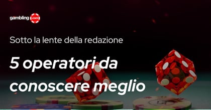 Sotto la lente della redazione: cinque operatori da conoscere meglio