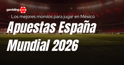 Apuestas Selección España: encuentra el mejor momio