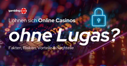 Die besten Online Casinos ohne LUGAS in Deutschland 2025