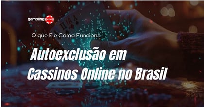 Autoexclusão em Cassinos Online: O que É e Como Funciona
