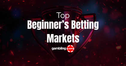 Top 6 Sports Betting Markets for Beginners