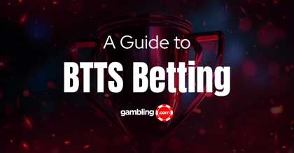 What Does BTTS Mean in Betting?