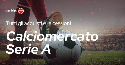 Calciomercato Serie A: tutti gli acquisti e le cessioni 2025/2026