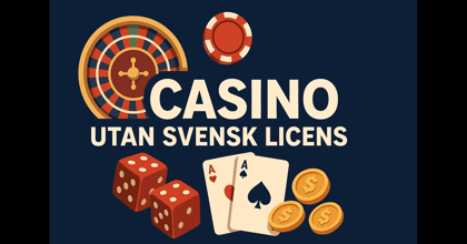 Introduktion till Casino utan svensk licens