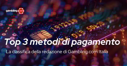 I 3 Migliori Metodi di Pagamento nei Casinò Online nel 2026