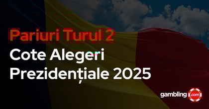 Pariuri prezidențiale 2025 turul 2 - alegeri decisive, cote cu potențial mare