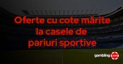 Case de pariuri cu cote mărite 2025 - Profită de oferte cu cote mărite