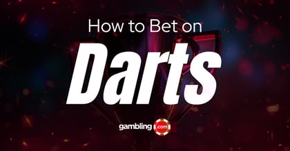 Top 6 Darts Betting Strategies