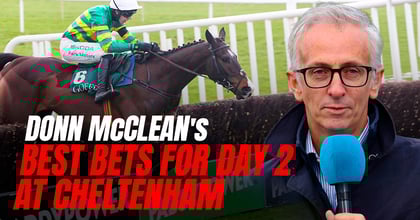 Donn McClean: Cheltenham Festival Day 2 Banker, Next Best And Each-Way Bets