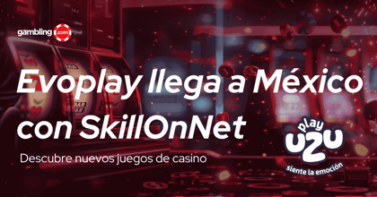 Evoplay llega a México de la mano de SkillOnNet con sus innovadores juegos en PlayUZU