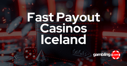Fast Payout Casinos in Iceland — Tested &amp; Ranked May 2026