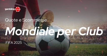 Mondiale per Club 2025: L’analisi dei Bookmakers