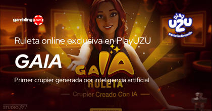GAIA Ruleta: primera crupier IA en PlayUZU México