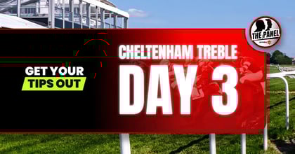 Cheltenham Festival 2026: Get Your Tips Out's Treble For Day 3