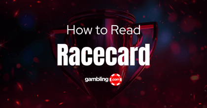 How to Read a Racecard and Use It to Your Advantage
