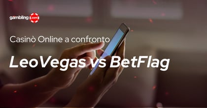 LeoVegas vs Betflag Casino: quale scegliere?