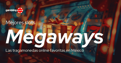 Megaways slots: las favoritas en México en 2025