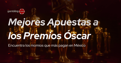 Apuestas Premios Óscar 2026: Mejores cuotas de apuestas en México
