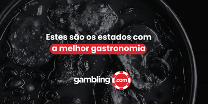Estudo da Gambling.com:  Minas Gerais e Bahia são escolhidos como os estados com melhor gastronomia