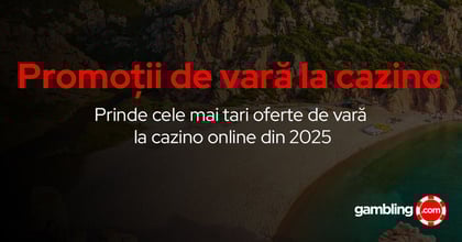 🔥Promoții de vară la cazino | Top oferte estivale 2025 la cazinouri online din România🏖️