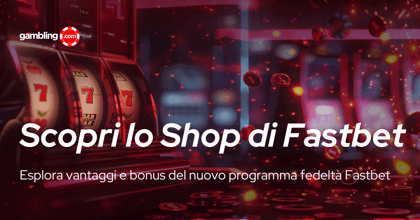 Cos'è Fastbet Shop: il Nuovo Programma Fedeltà Fastbet con Bonus e Free Bet